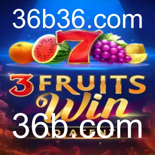 Descubra as Emoções do Jogo 3FruitsWin no 36b.com